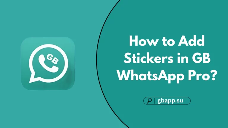 How to Add Stickers in GB WhatsApp Pro