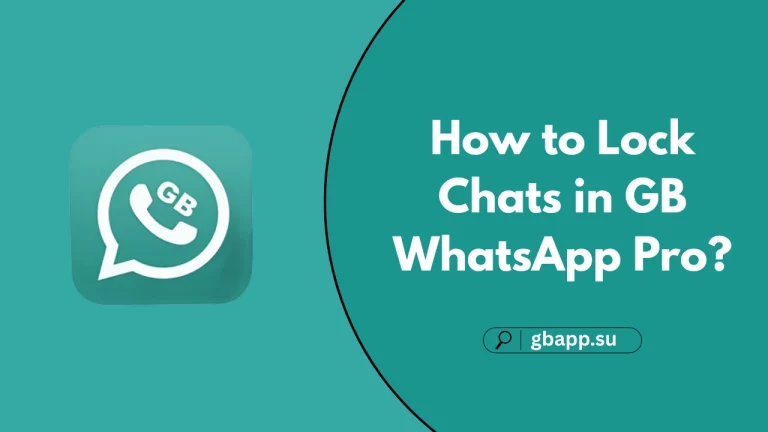 How to Lock Chats in GB WhatsApp Pro?