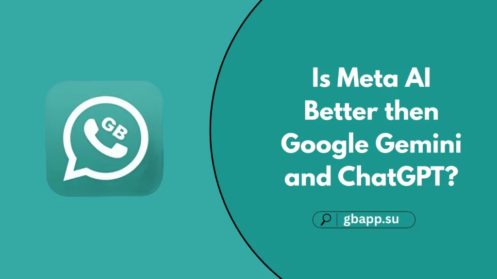 Complete guide about Is Meta AI Better then Google Gemini and ChatGPT?